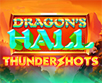 Dragon`s Hall Thundershots